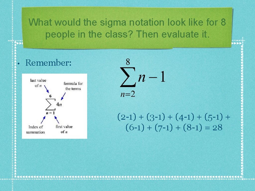 What would the sigma notation look like for 8 people in the class? Then What would the sigma notation look like for 8 people in the class? Then