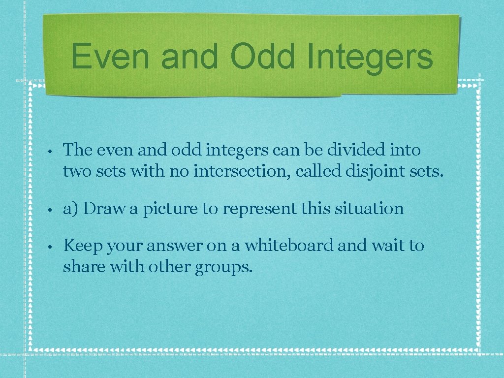 Even and Odd Integers • The even and odd integers can be divided into Even and Odd Integers • The even and odd integers can be divided into