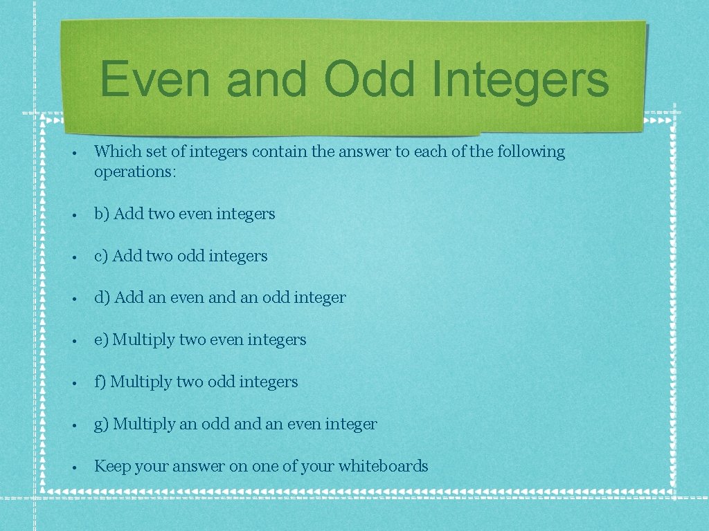 Even and Odd Integers • Which set of integers contain the answer to each Even and Odd Integers • Which set of integers contain the answer to each