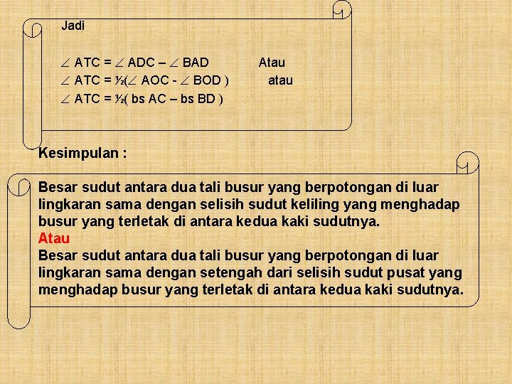 Jadi ATC = ADC – BAD ATC = ½( AOC - BOD ) ATC