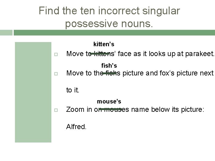 SINGULAR POSSESSIVE NOUNS Chapter 2 Lesson 5 Objectives
