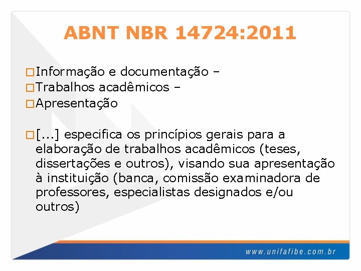 ABNT NBR 14724: 2011 � Informação e documentação – � Trabalhos acadêmicos – �