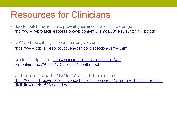 Resources for Clinicians • How to switch methods and prevent gaps in contraceptive coverage: