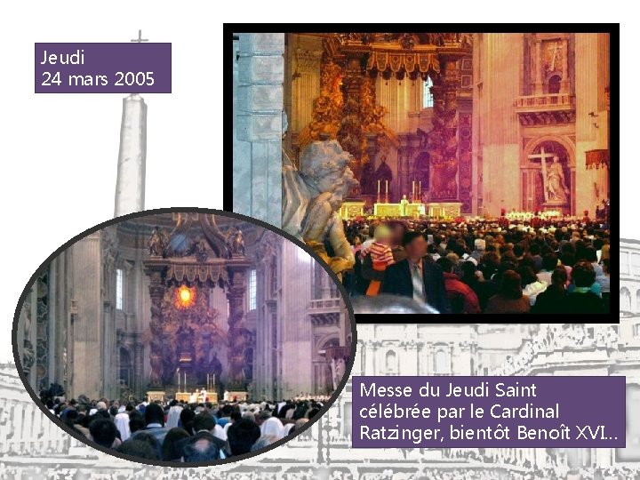 Jeudi 24 mars 2005 Messe du Jeudi Saint célébrée par le Cardinal Ratzinger, bientôt