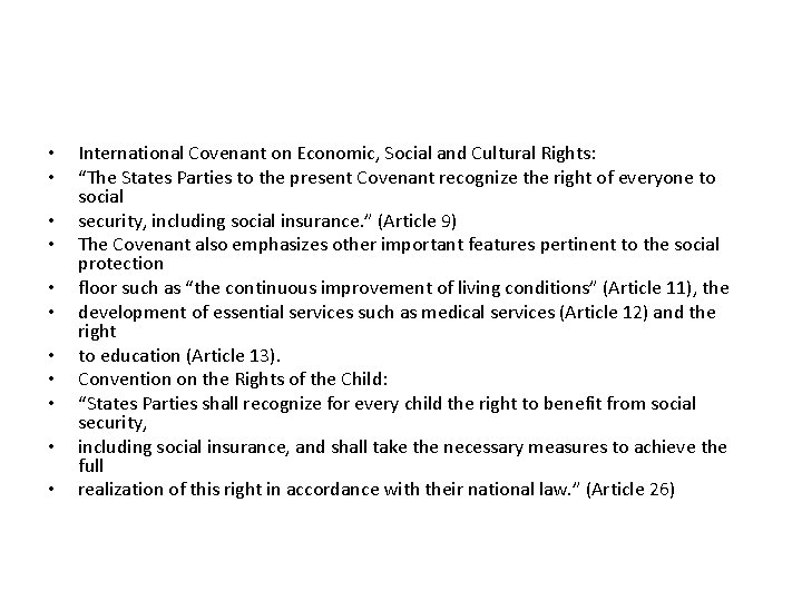  • • • International Covenant on Economic, Social and Cultural Rights: “The States