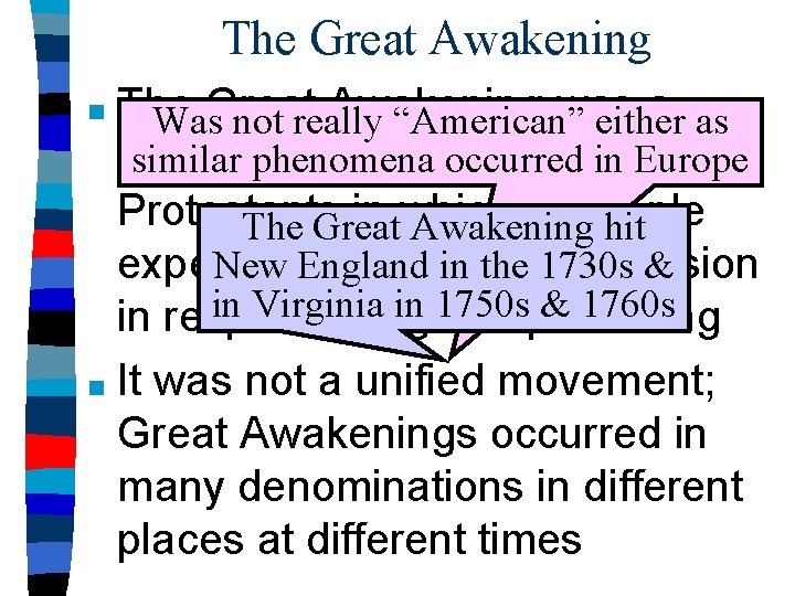 The Great Awakening The Awakening was a as Was. Great not really “American” either