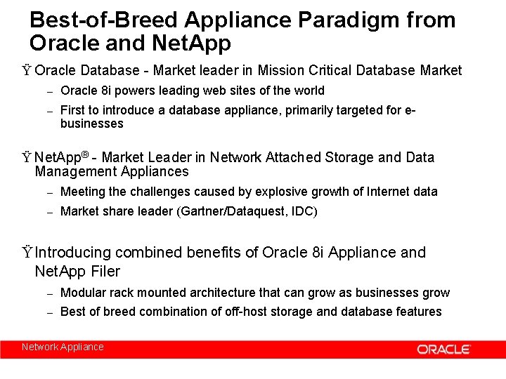 Best-of-Breed Appliance Paradigm from Oracle and Net. App Ÿ Oracle Database - Market leader