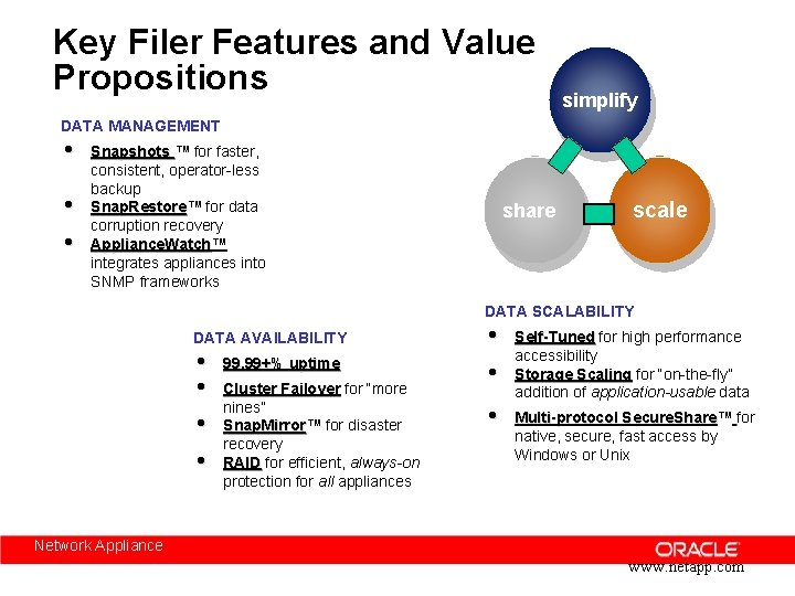 Key Filer Features and Value Propositions simplify DATA MANAGEMENT i Snapshots ™ for faster,