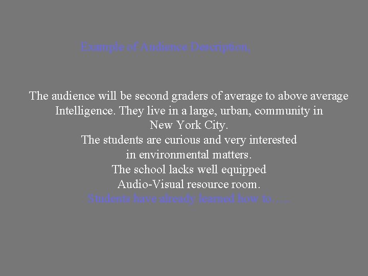 Example of Audience Description, The audience will be second graders of average to above
