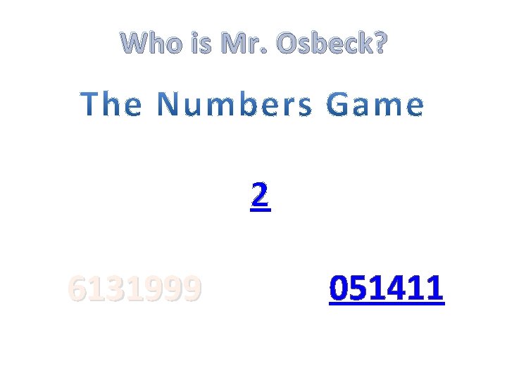 Who is Mr. Osbeck? 2 6131999 051411 