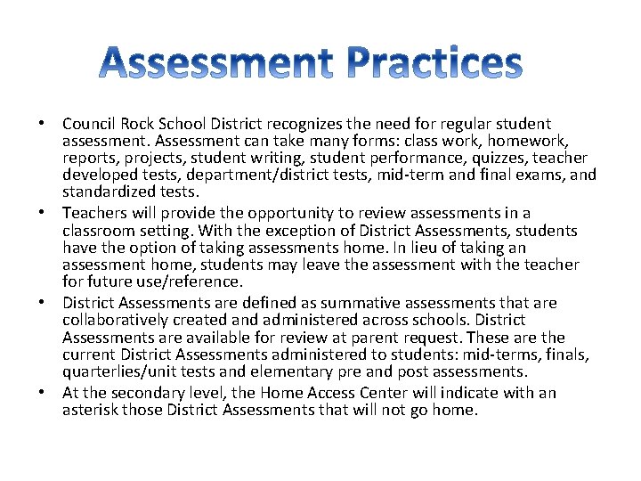  • Council Rock School District recognizes the need for regular student assessment. Assessment