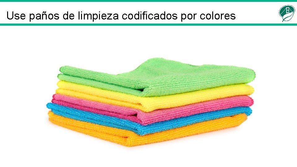 Use paños de limpieza codificados por colores 