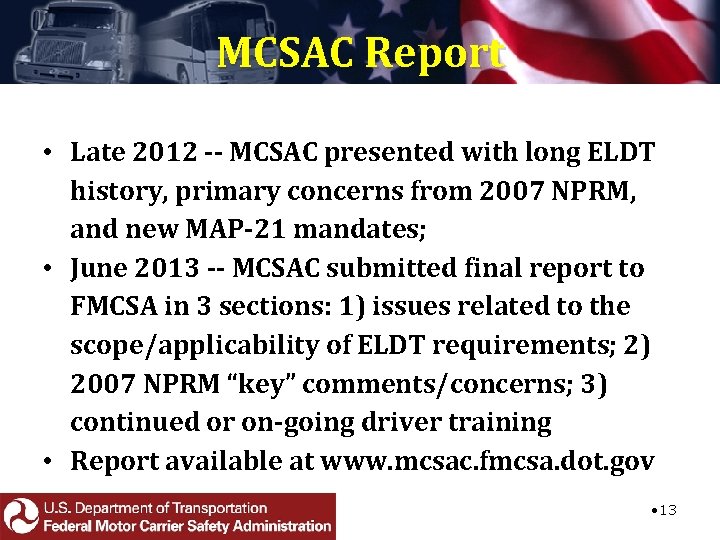 MCSAC Report • Late 2012 -- MCSAC presented with long ELDT history, primary concerns