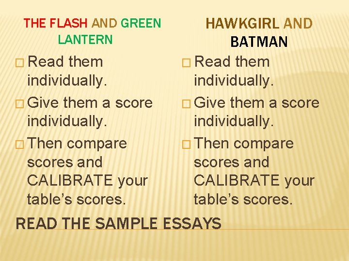 THE FLASH AND GREEN LANTERN � Read them individually. � Give them a score