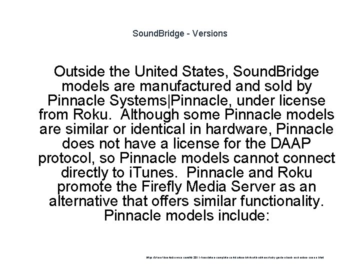 Sound. Bridge - Versions Outside the United States, Sound. Bridge models are manufactured and