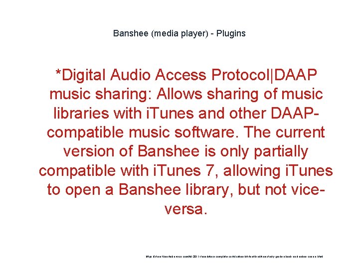 Banshee (media player) - Plugins *Digital Audio Access Protocol|DAAP music sharing: Allows sharing of