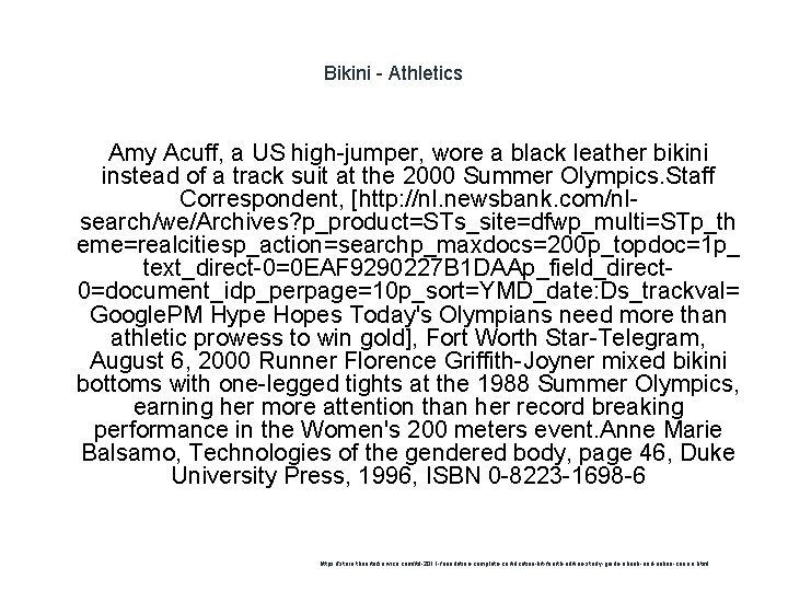 Bikini - Athletics Amy Acuff, a US high-jumper, wore a black leather bikini instead