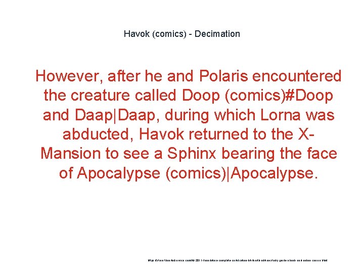 Havok (comics) - Decimation 1 However, after he and Polaris encountered the creature called