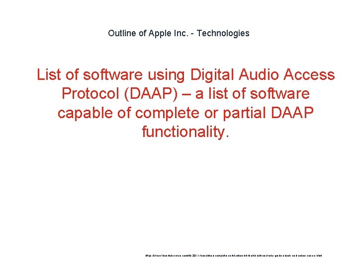 Outline of Apple Inc. - Technologies 1 List of software using Digital Audio Access