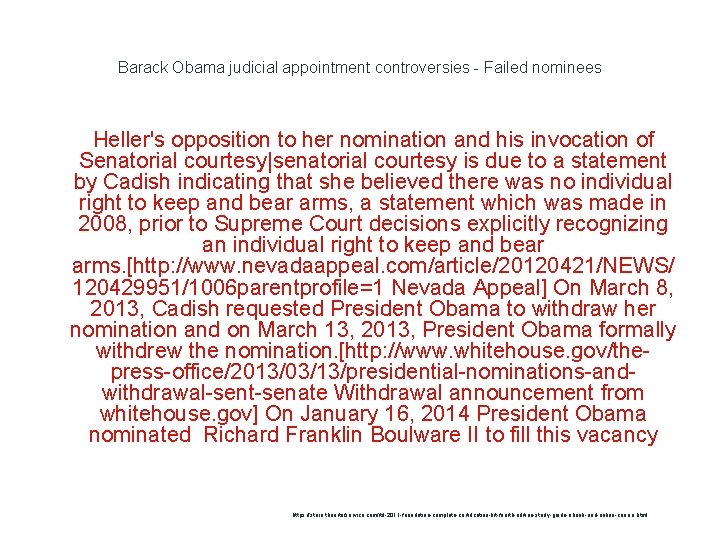 Barack Obama judicial appointment controversies - Failed nominees 1 Heller's opposition to her nomination