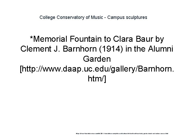 College Conservatory of Music - Campus sculptures *Memorial Fountain to Clara Baur by Clement