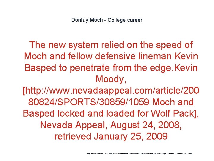 Dontay Moch - College career The new system relied on the speed of Moch