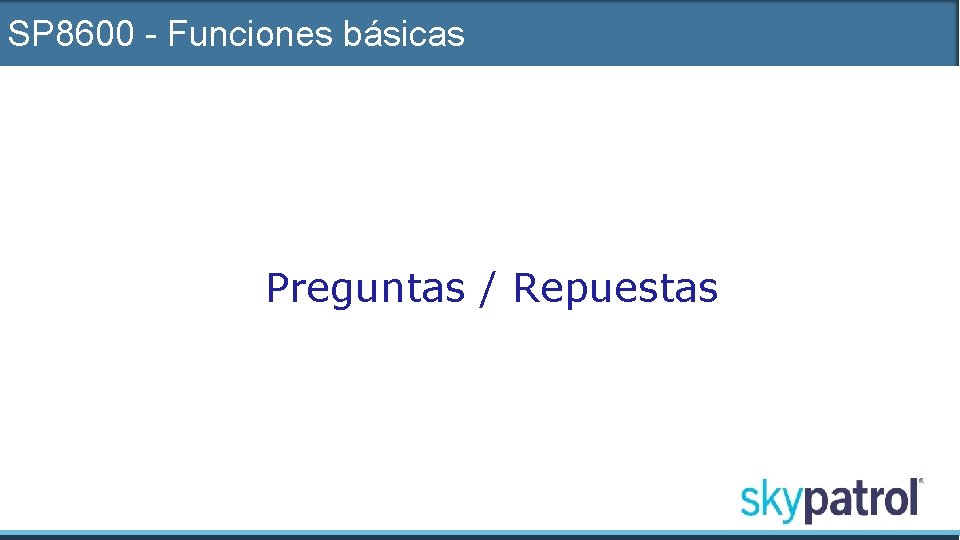 SP 8600 - Funciones básicas Preguntas / Repuestas 