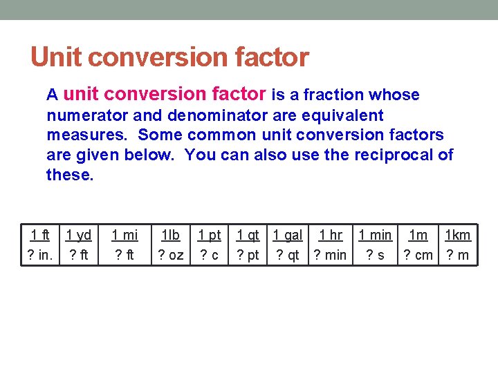 Unit conversion factor A unit conversion factor is a fraction whose numerator and denominator