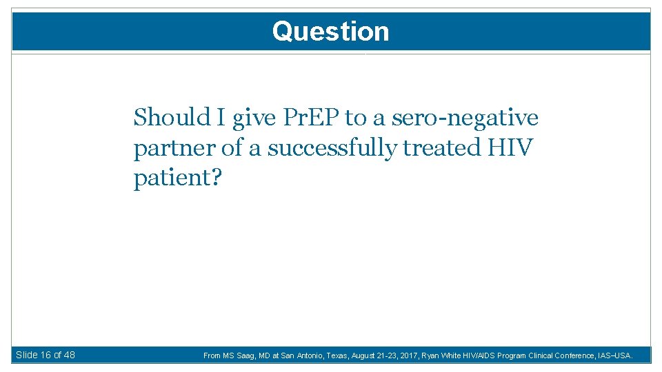 Question Should I give Pr. EP to a sero-negative partner of a successfully treated