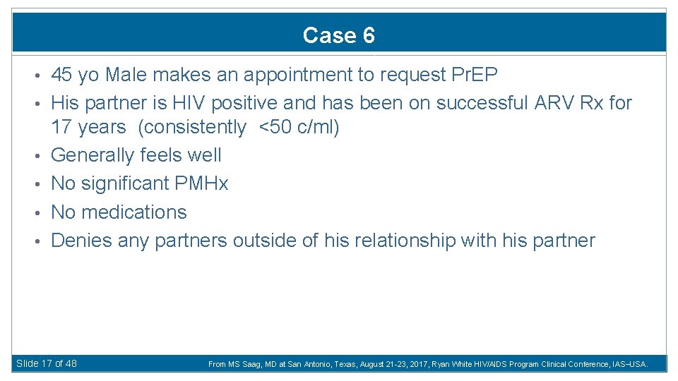 Case 6 • 45 yo Male makes an appointment to request Pr. EP •