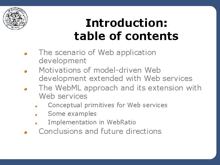 Introduction: table of contents The scenario of Web application development Motivations of model-driven Web
