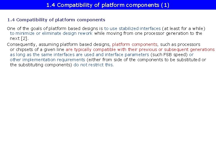1. 4 Compatibility of platform components (1) 1. 4 Compatibility of platform components One
