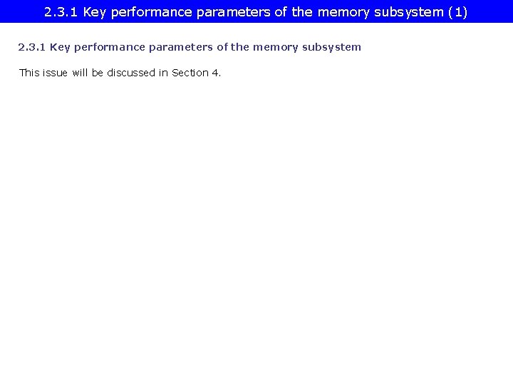 2. 3. 1 Key performance parameters of the memory subsystem (1) 2. 3. 1