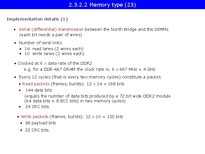 2. 3. 2. 2 Memory type (23) Implementation details (1) • Serial (differential) transmission