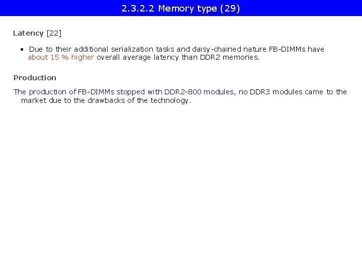 2. 3. 2. 2 Memory type (29) Latency [22] • Due to their additional