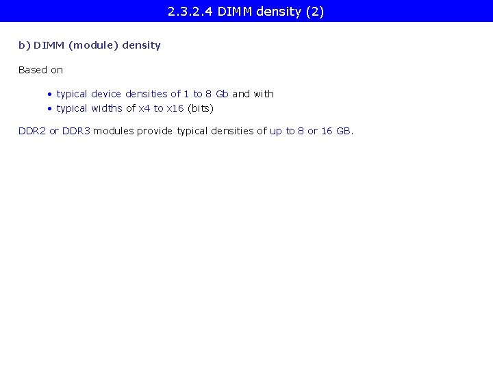 2. 3. 2. 4 DIMM density (2) b) DIMM (module) density Based on •