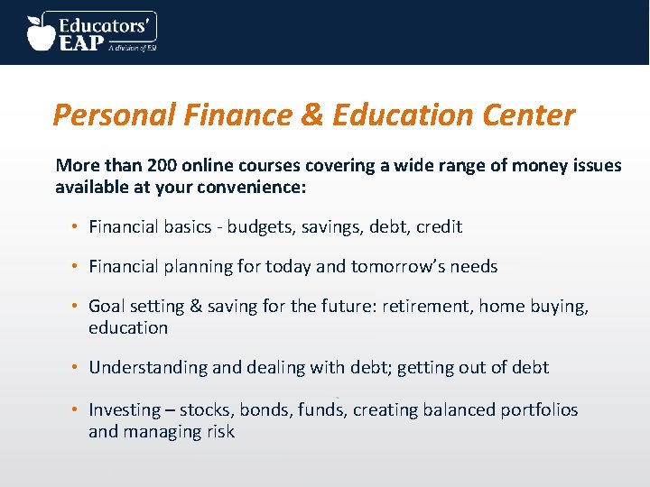 Personal Finance & Education Center More than 200 online courses covering a wide range