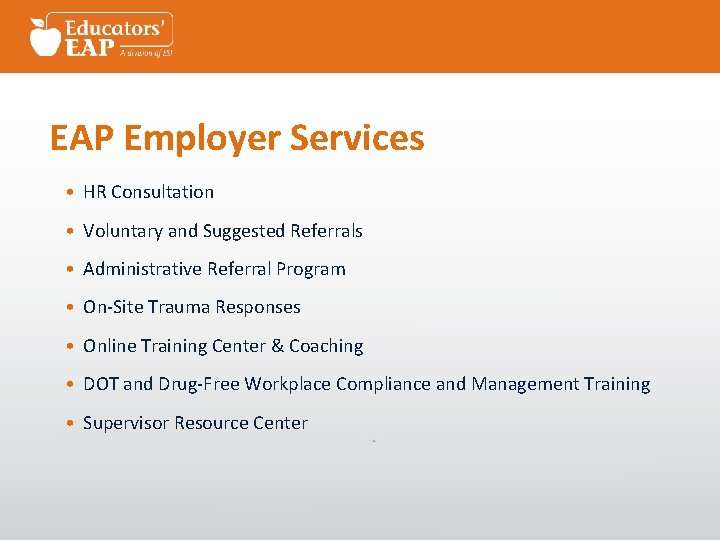 EAP Employer Services • HR Consultation • Voluntary and Suggested Referrals • Administrative Referral