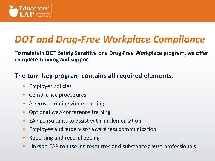 DOT and Drug-Free Workplace Compliance To maintain DOT Safety Sensitive or a Drug-Free Workplace