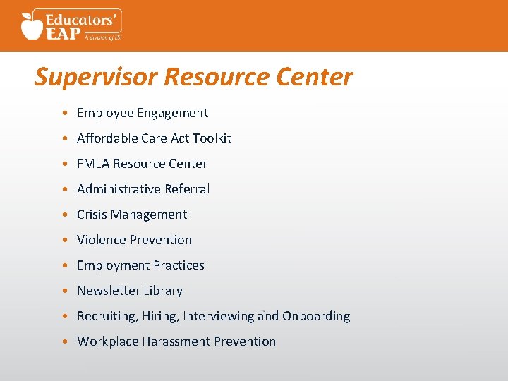 Supervisor Resource Center • Employee Engagement • Affordable Care Act Toolkit • FMLA Resource