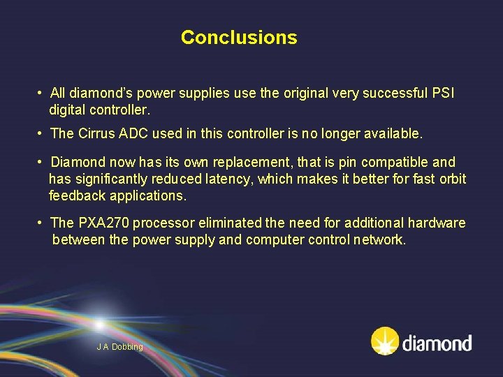 Conclusions • All diamond’s power supplies use the original very successful PSI digital controller.