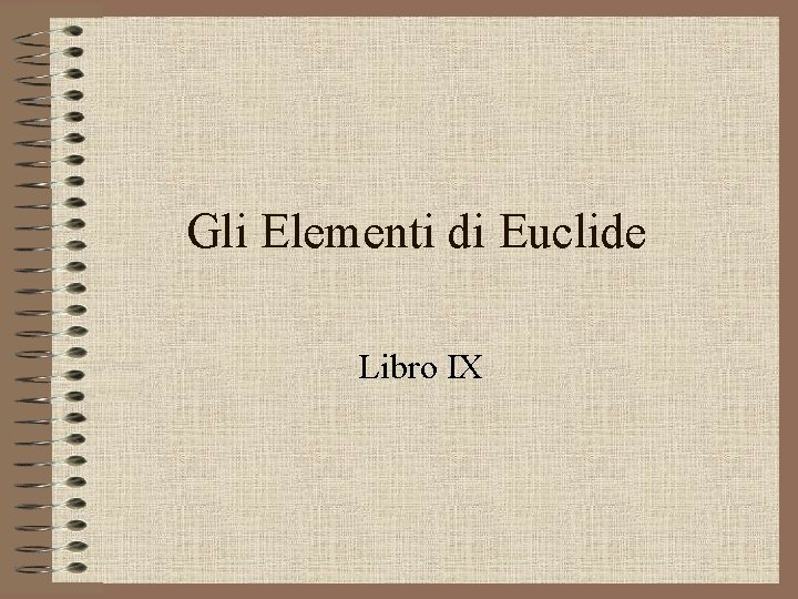 Gli Elementi di Euclide Libro IX 