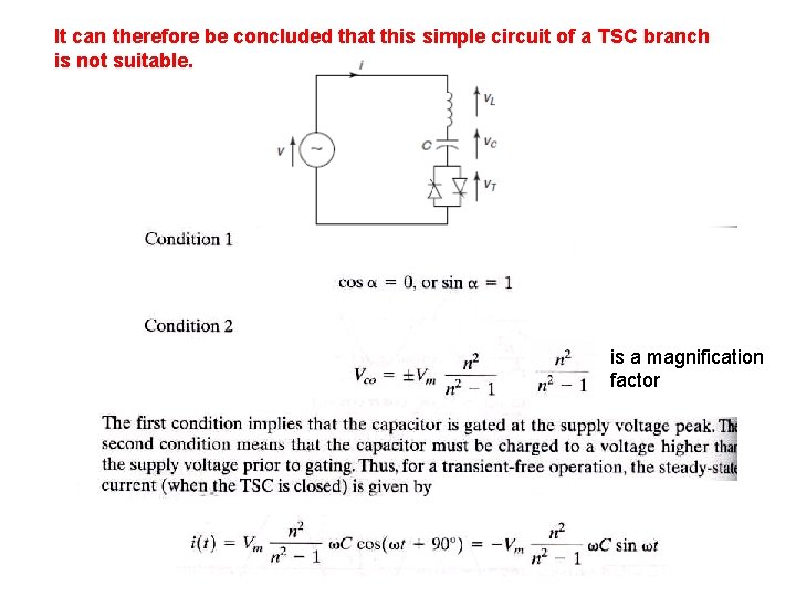 It can therefore be concluded that this simple circuit of a TSC branch is