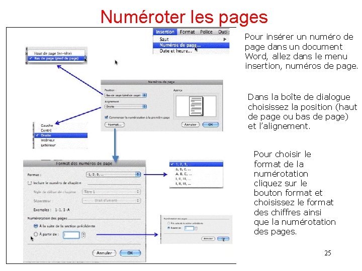 Numéroter les pages Pour insérer un numéro de page dans un document Word, allez