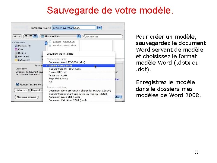 Sauvegarde de votre modèle. Pour créer un modèle, sauvegardez le document Word servant de