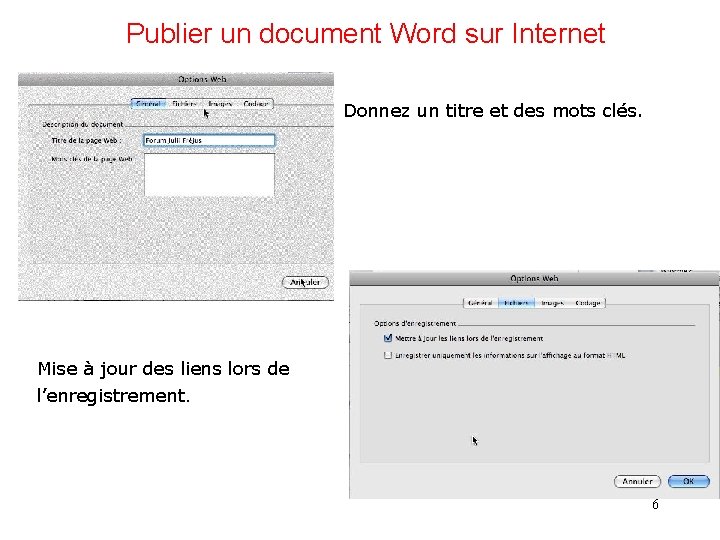 Publier un document Word sur Internet Donnez un titre et des mots clés. Mise