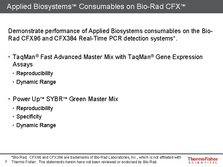 Applied Biosystems™ Consumables on Bio-Rad CFX™ Demonstrate performance of Applied Biosystems consumables on the