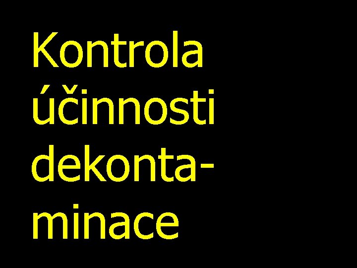 Kontrola účinnosti dekontaminace 