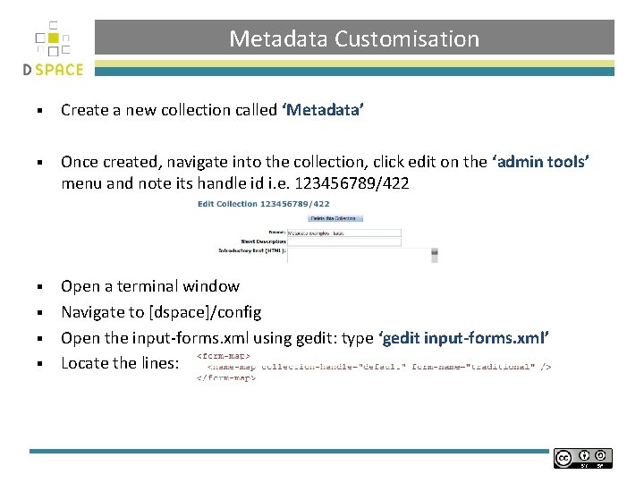 Metadata Customisation § Create a new collection called ‘Metadata’ § Once created, navigate into
