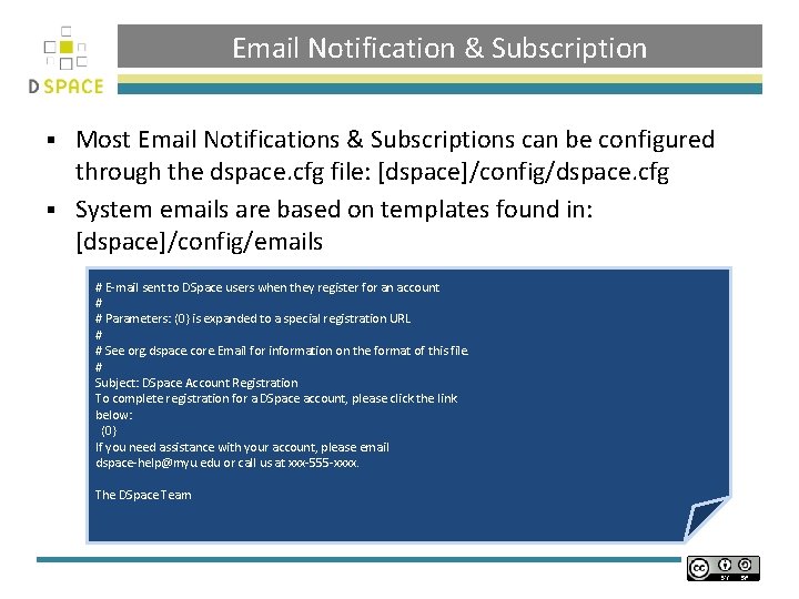 Email Notification & Subscription Most Email Notifications & Subscriptions can be configured through the